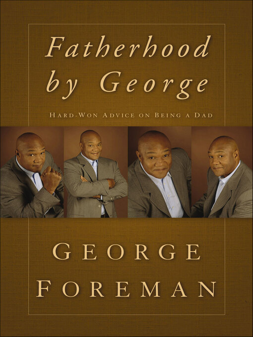 Title details for Fatherhood by George by George Foreman - Available